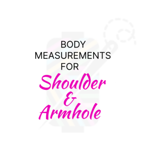 Perfect Body Measurements for Shoulder & Armhole 6 shoulder armhole 6 e1710912649953